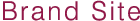 Brand Site