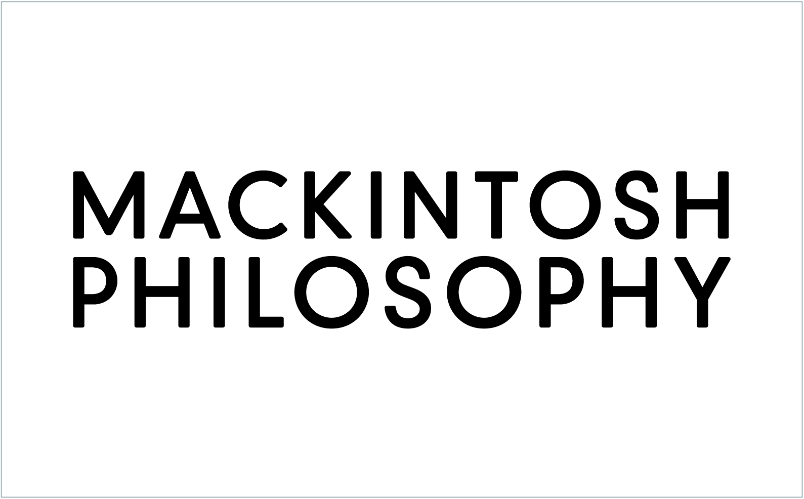 mackintosh philosophy