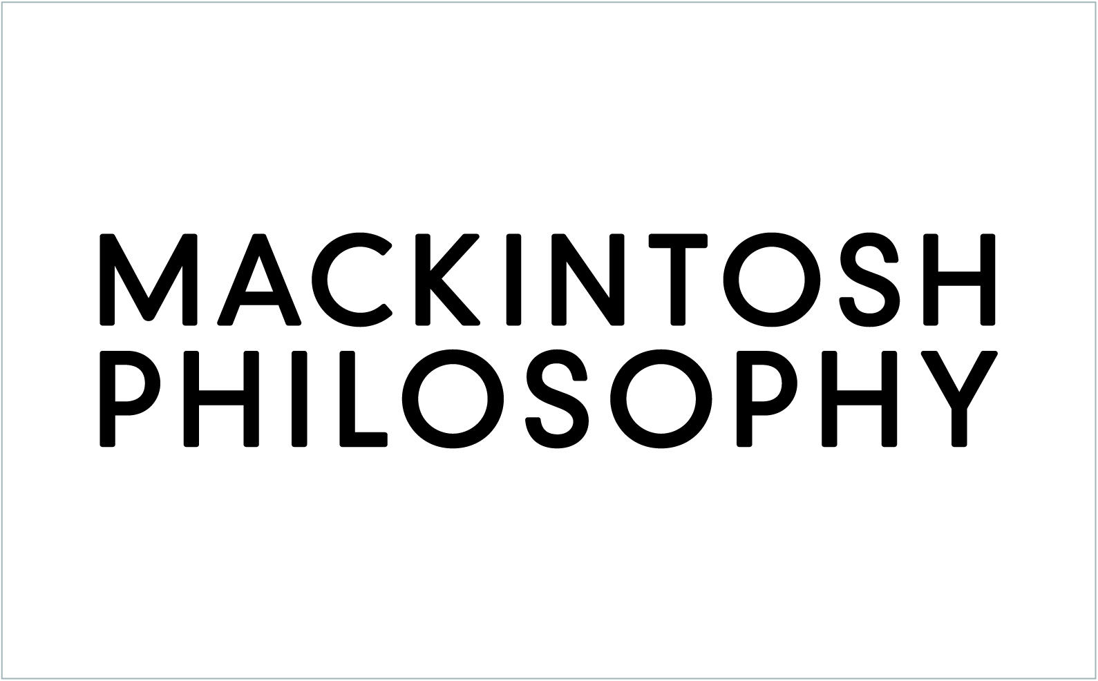 mackintosh philosophy